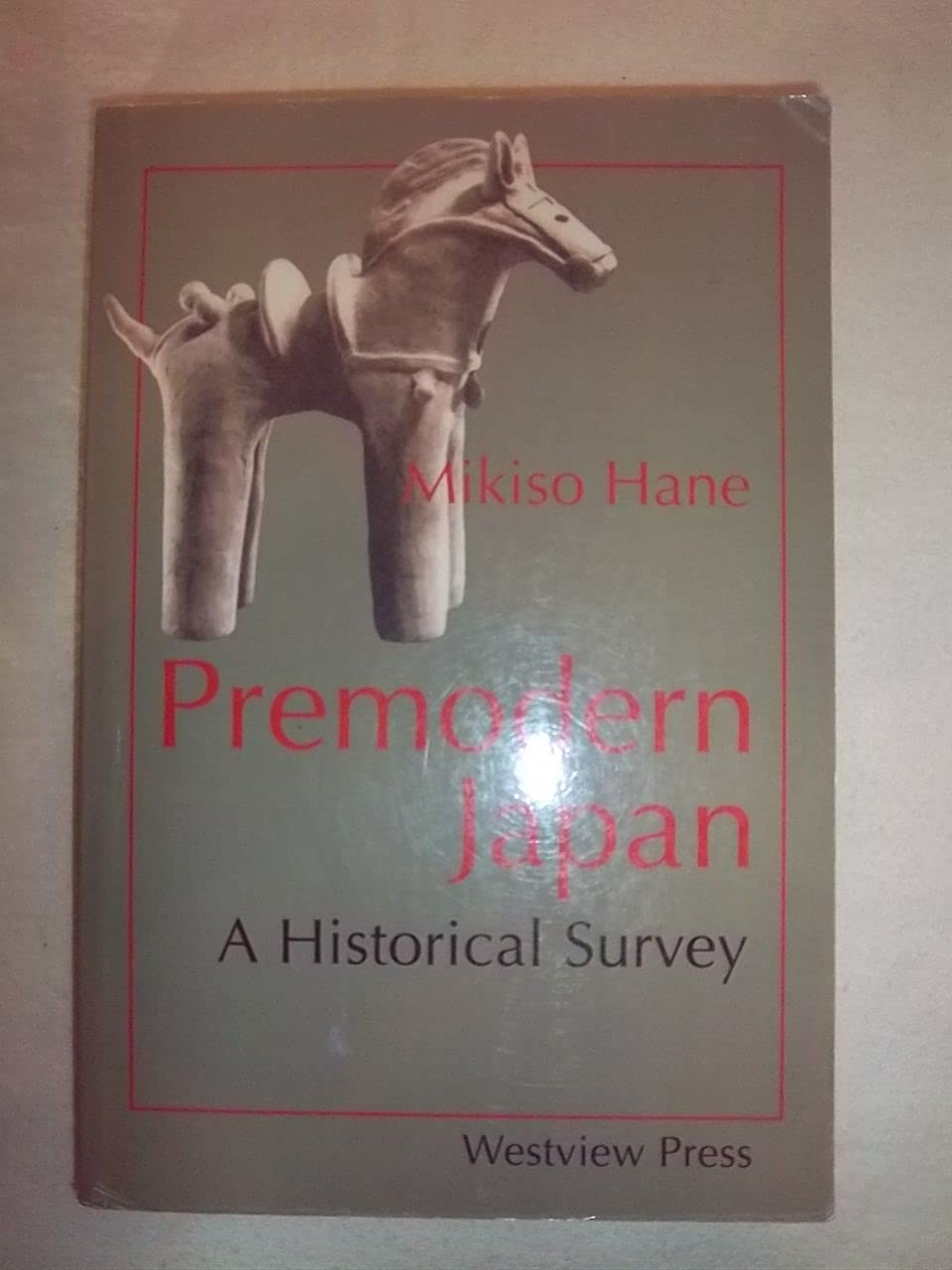 Premodern Japan: A Historical Survey Politics & History