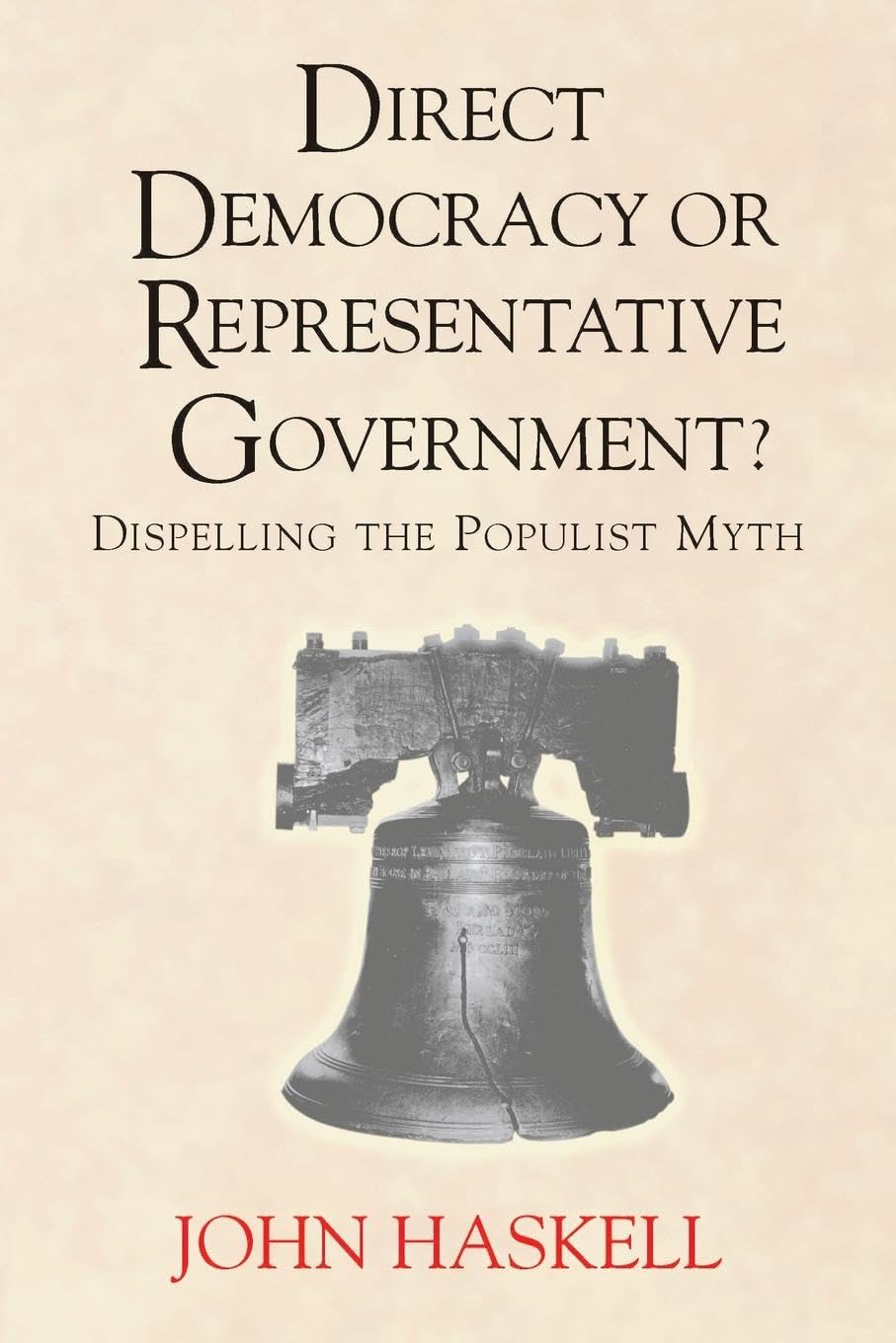 Direct Democracy Or Representative Government? Dispelling The Populist Myth (Transforming American Politics) Social Sciences
