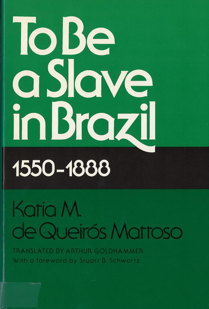 To be a Slave in Brazil, 1550-1888 Social Sciences