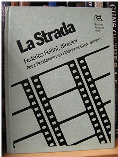 LA Strada: Federico Fellini, Director (Rutgers Films in Print) Film, Art & Culture