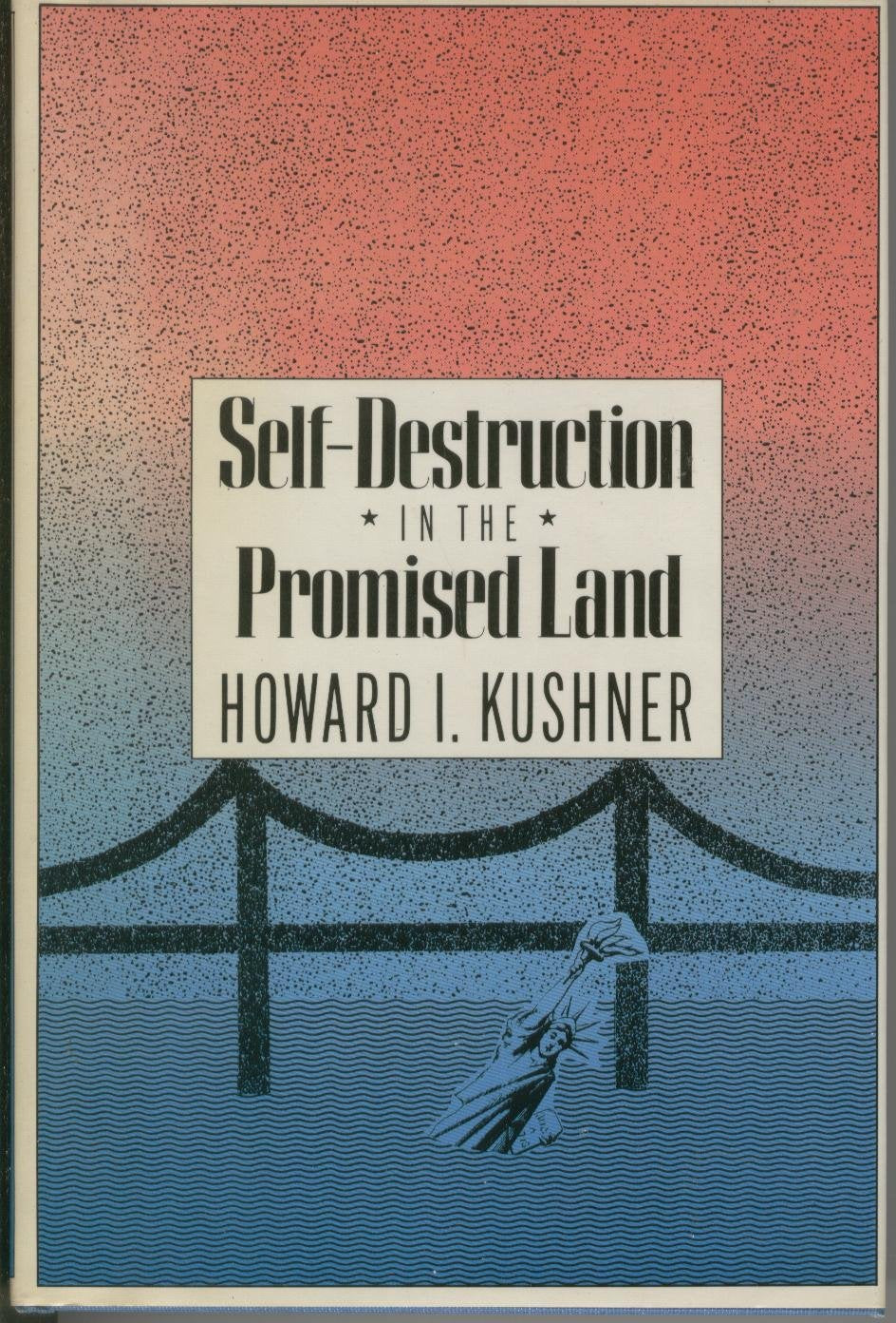 Self-Destruction in the Promised Land: A Psychocultural Biology of American Suicide book