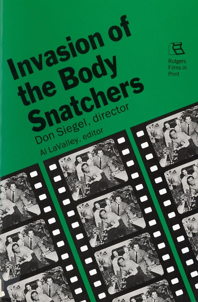 Invasion of the Body Snatchers: Don Siegel, director (Rutgers Films in Print) Film, Art & Culture