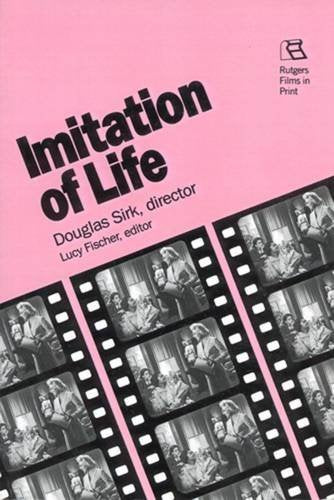Imitation of Life (Rutgers Films in Print) Film, Art & Culture