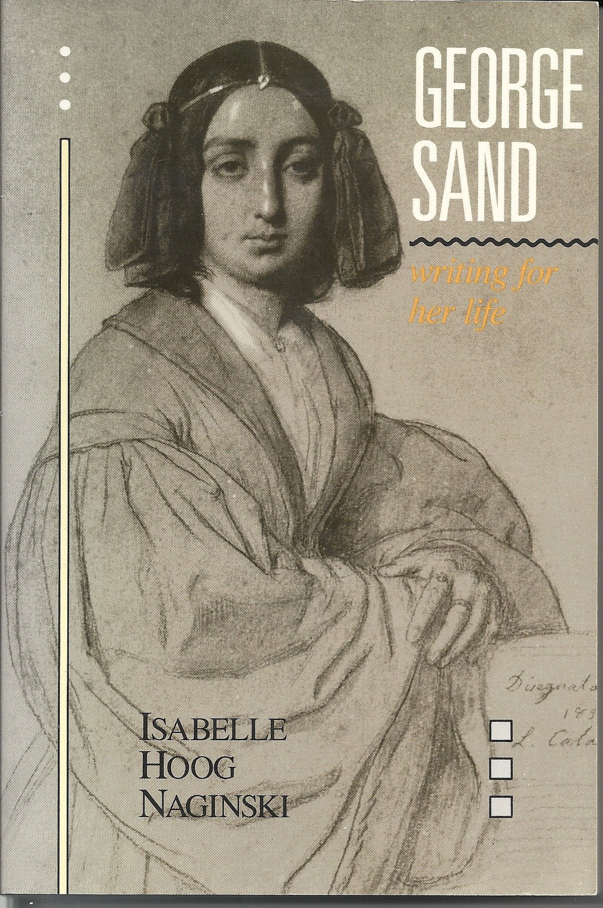 George Sand: Writing for Her Life Contemporary literature