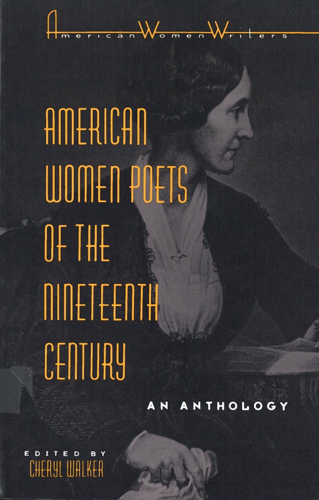 American Women Poets of the Nineteenth Century: An Anthology (American Women Writers Series) Books