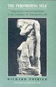The Performing Self: Compositions and Decompositions in the Languages of Contemporary Life Contemporary literature