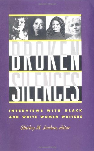 Broken Silences: Interviews With Black and White Women Writers Books