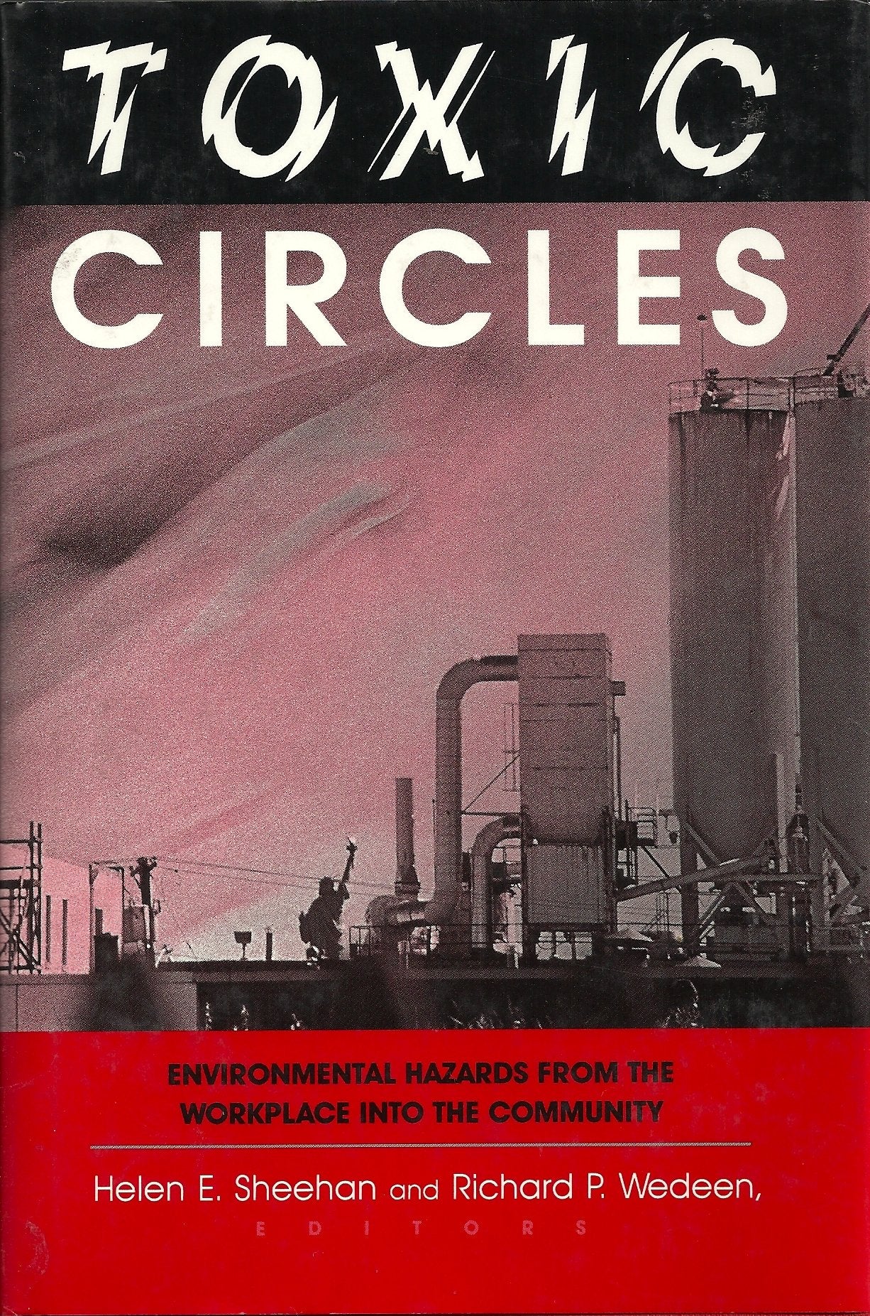 Toxic Circles: Environmental Hazards from the Workplace Into the Community Business, Finance & Career