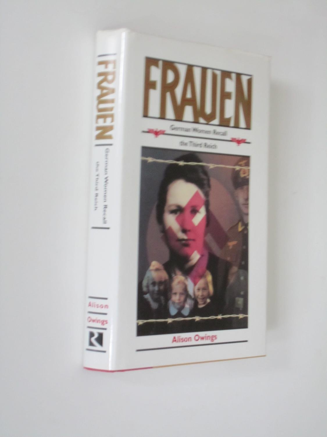 Frauen: German Women Recall the Third Reich Inspiring women