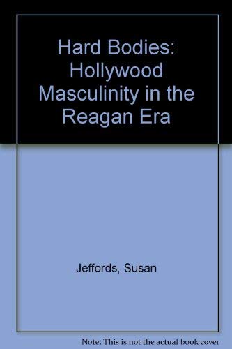 Hard Bodies: Hollywood Masculinity in the Reagan Era Social Sciences