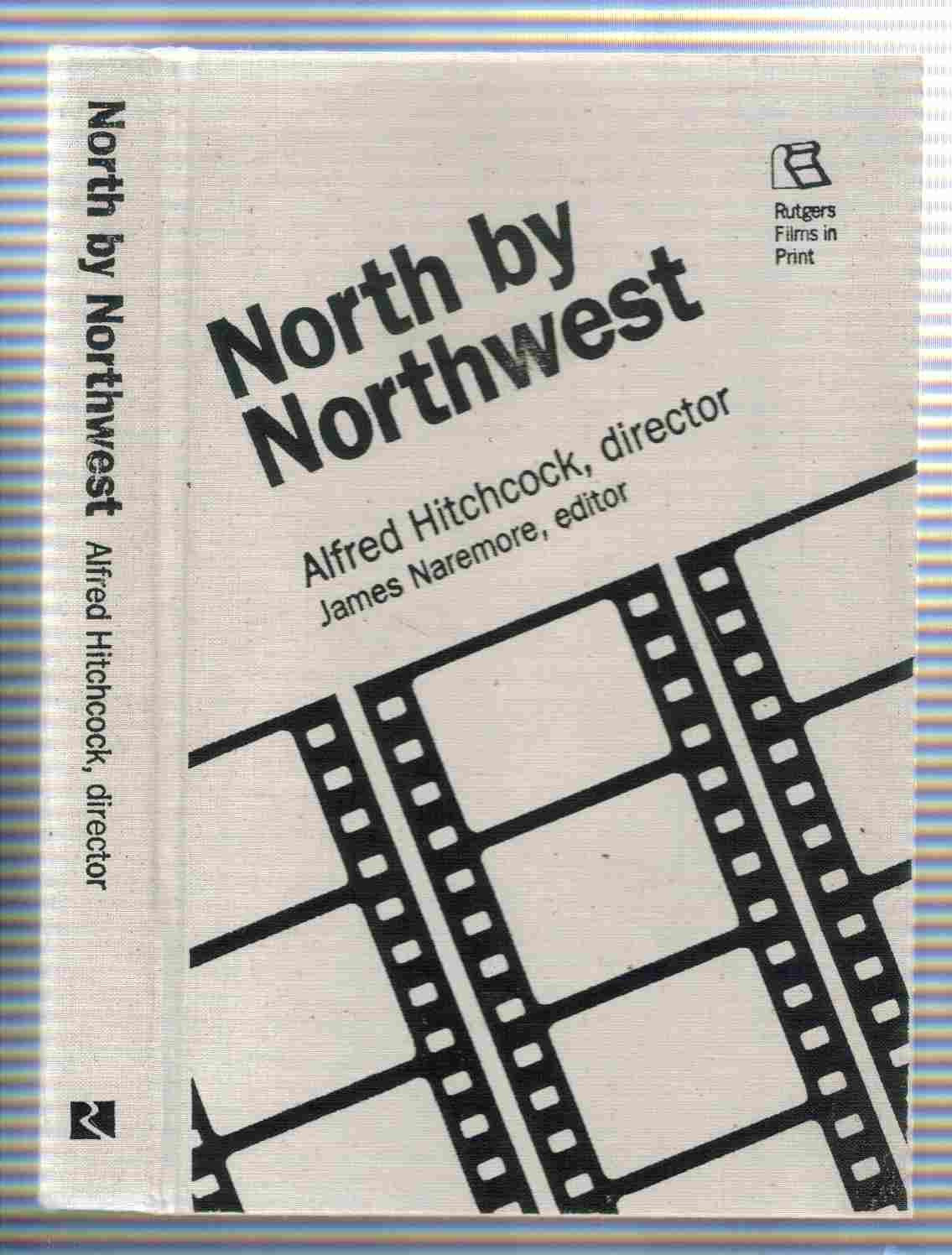 North by Northwest: Alfred Hitchcock, Director (Rutgers Films in Print) Essays & Short Stories