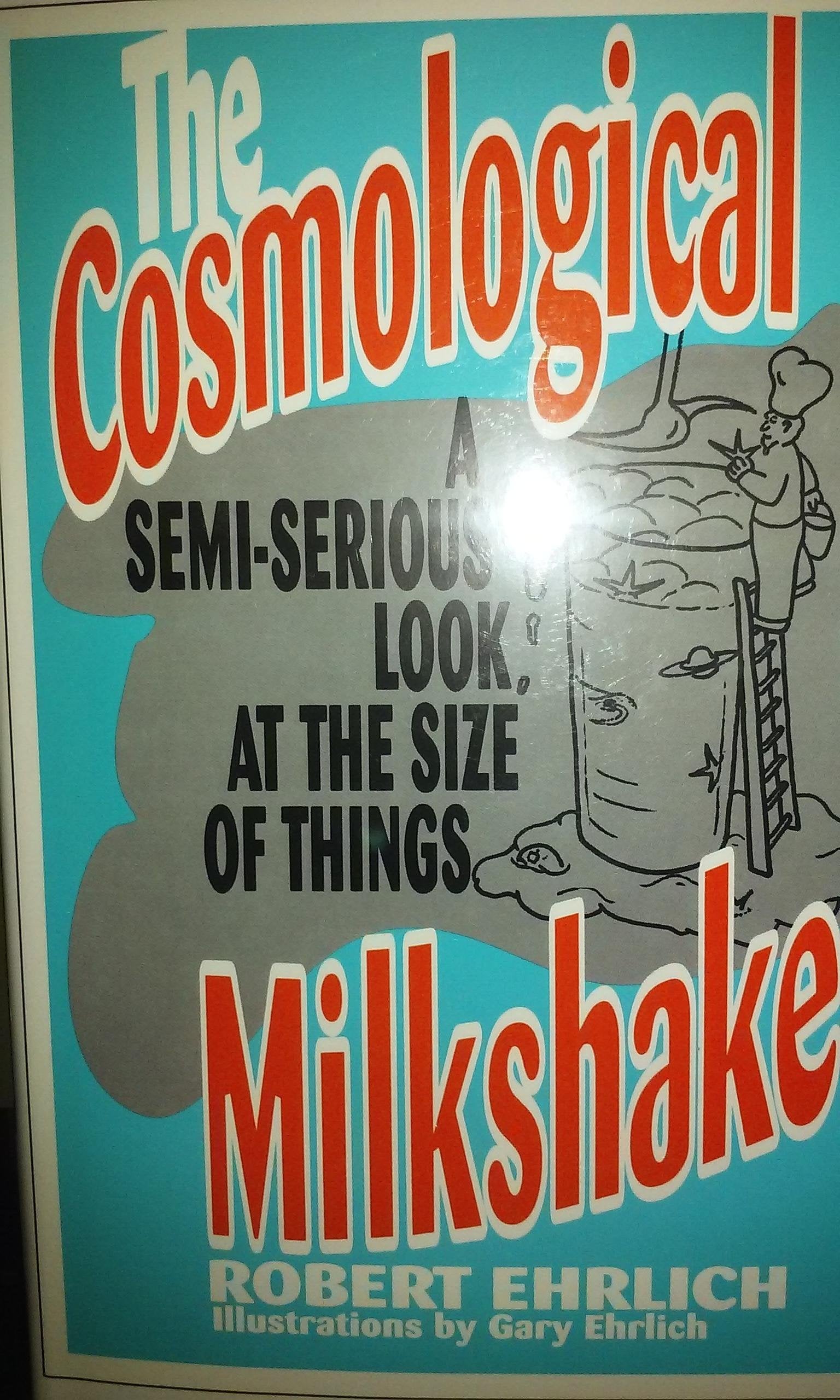 The Cosmological Milkshake: A Semi-Serious Look at the Size of Things Natural Sciences
