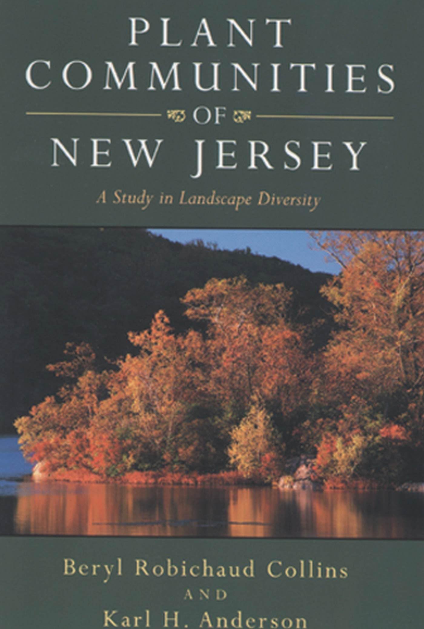 Plant Communities of New Jersey: A Study in Landscape Diversity Geology & Geography