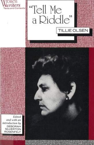 Tell Me a Riddle: Tillie Olsen (Women Writers : Texts and Contexts) Contemporary literature