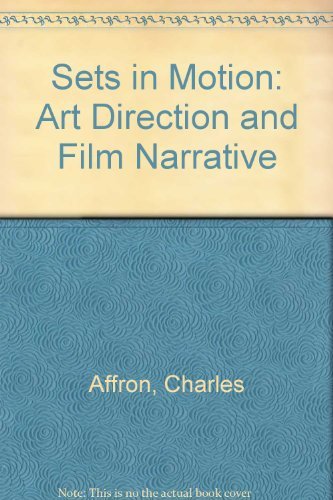 Sets in Motion: Art Direction and Film Narrative Film, Art & Culture
