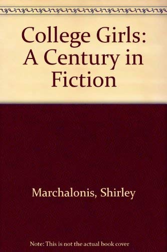 College Girls: A Century in Fiction Contemporary literature