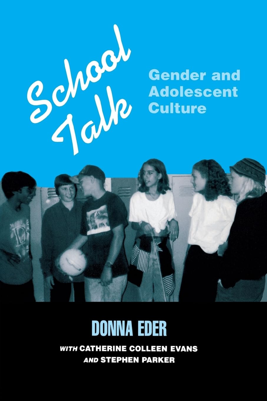 School Talk: Gender and Adolescent Culture Social Sciences