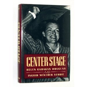 Center Stage: Helen Gahagan Douglas, a Life Books