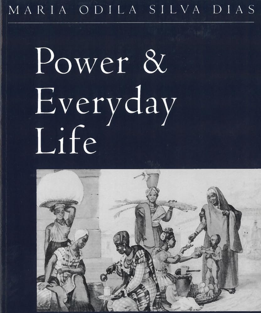 Power and Everyday Life: The Lives of Working Women in Nineteenth-Century Brazil Books