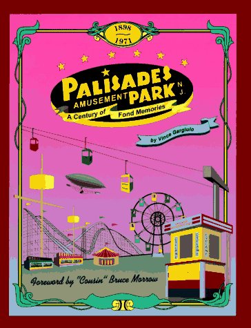 Palisades Amusement Park: A Century of Fond Memories Politics & History