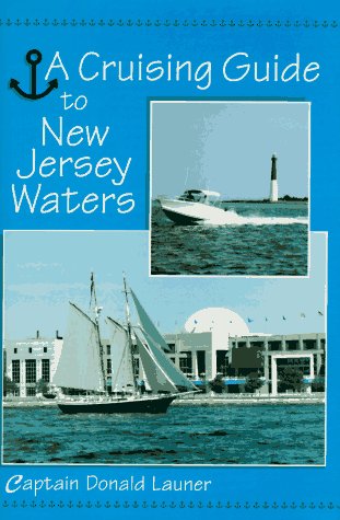 A Cruising Guide to New Jersey Waters Leisure, Home & Garden