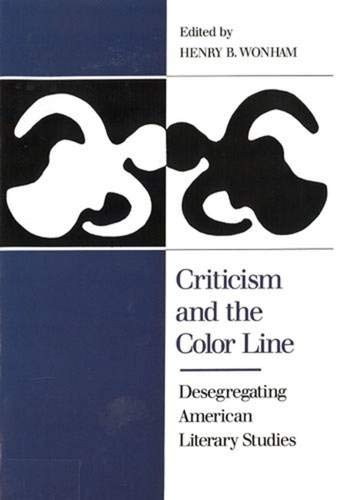 Criticism and the Color Line: Desegregating American Literary Studies General education