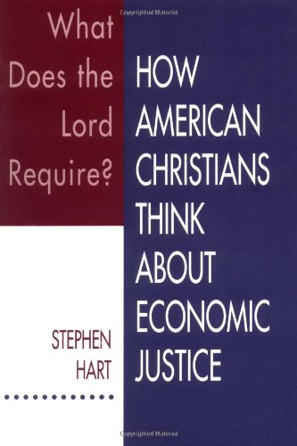 What Does the Lord Require?: How American Christians Think About Economic Justice Religion & Esotericism