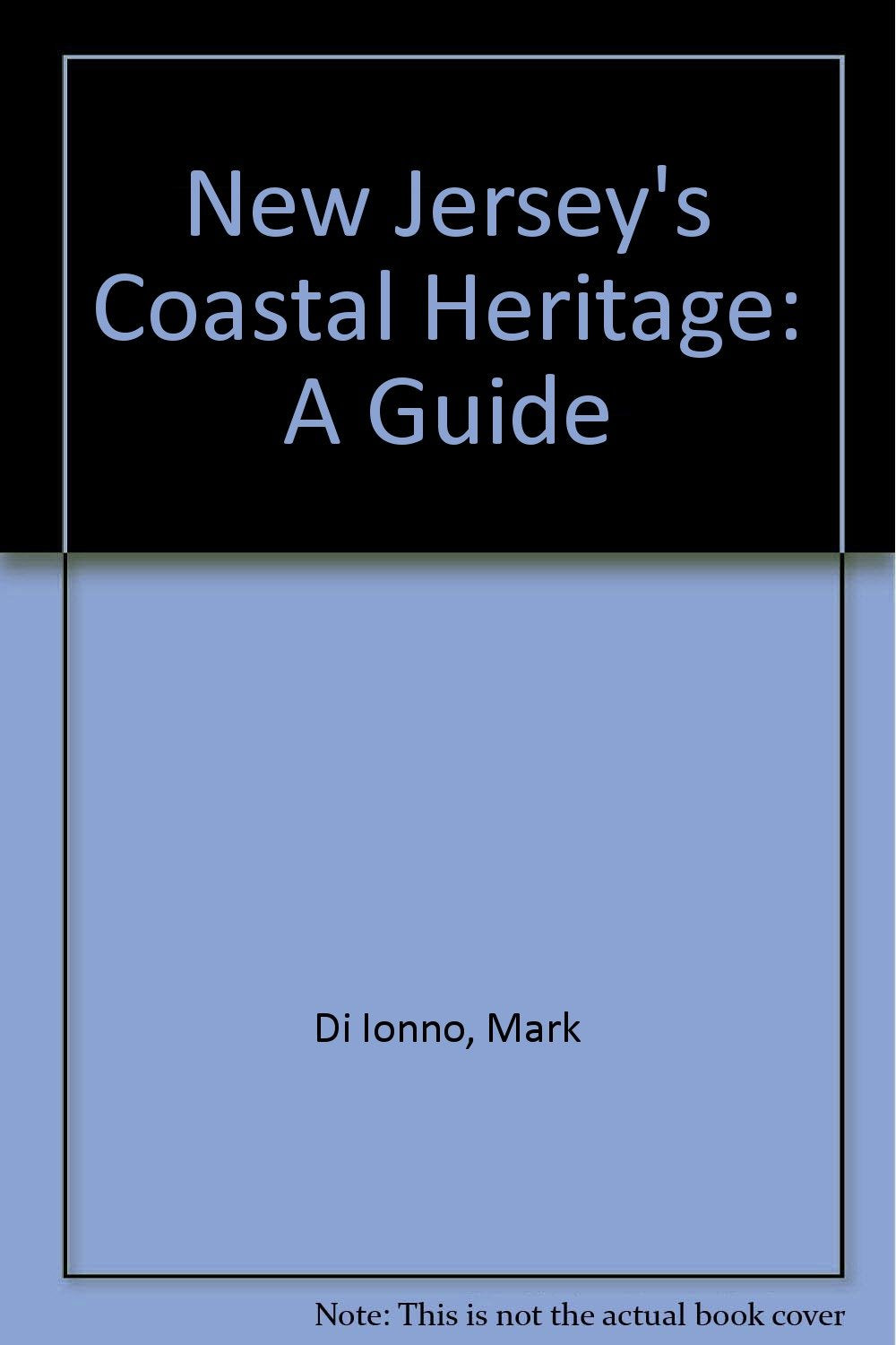 New Jersey's Coastal Heritage: A Guide Leisure, Home & Garden