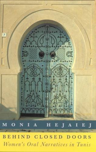 Behind Closed Doors: Women's Oral Narratives in Tunis Social Sciences