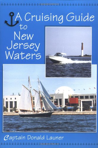A Cruising Guide to New Jersey Waters Leisure, Home & Garden