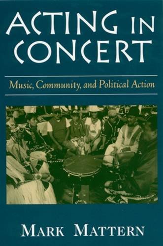 Acting in Concert: Music, Community, and Political Action General education