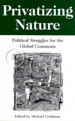 Privatizing Nature: Political Struggles for the Global Commons Mathematics