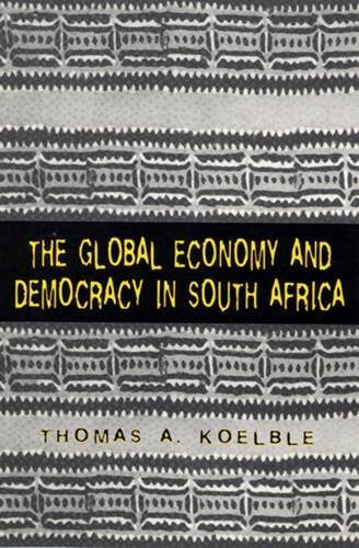 The Global Economy and Democracy in South Africa Social Sciences
