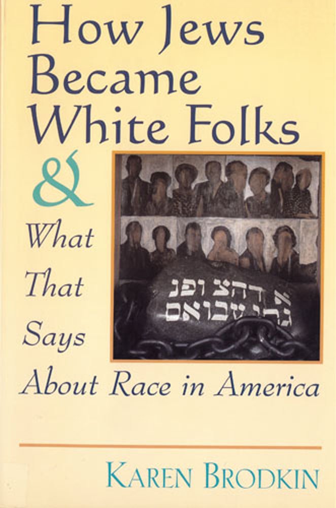 How Jews Became White Folks and What That Says About Race in America Religion & Esotericism