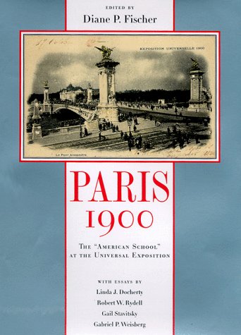 Paris 1900: The American School at the Universal Exposition Film, Art & Culture