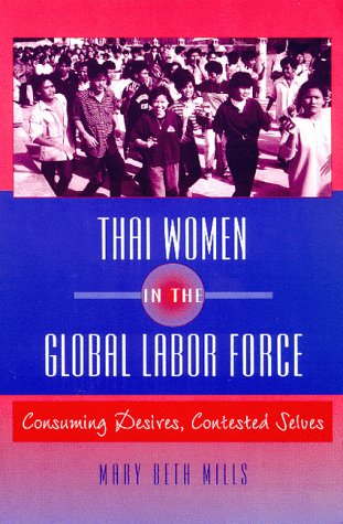 Thai Women in the Global Labor Force: Consuming Desires, Contested Selves Books