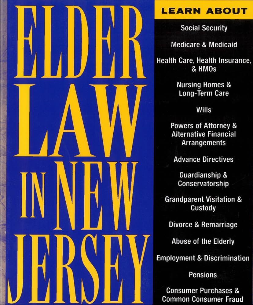 Elder Law in New Jersey: Finding Solutions for Legal Problems Law