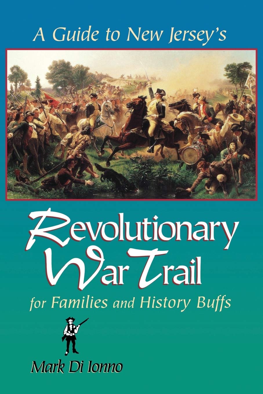 A Guide to New Jersey's Revolutionary War Trail: For Families and History Buffs Social Sciences