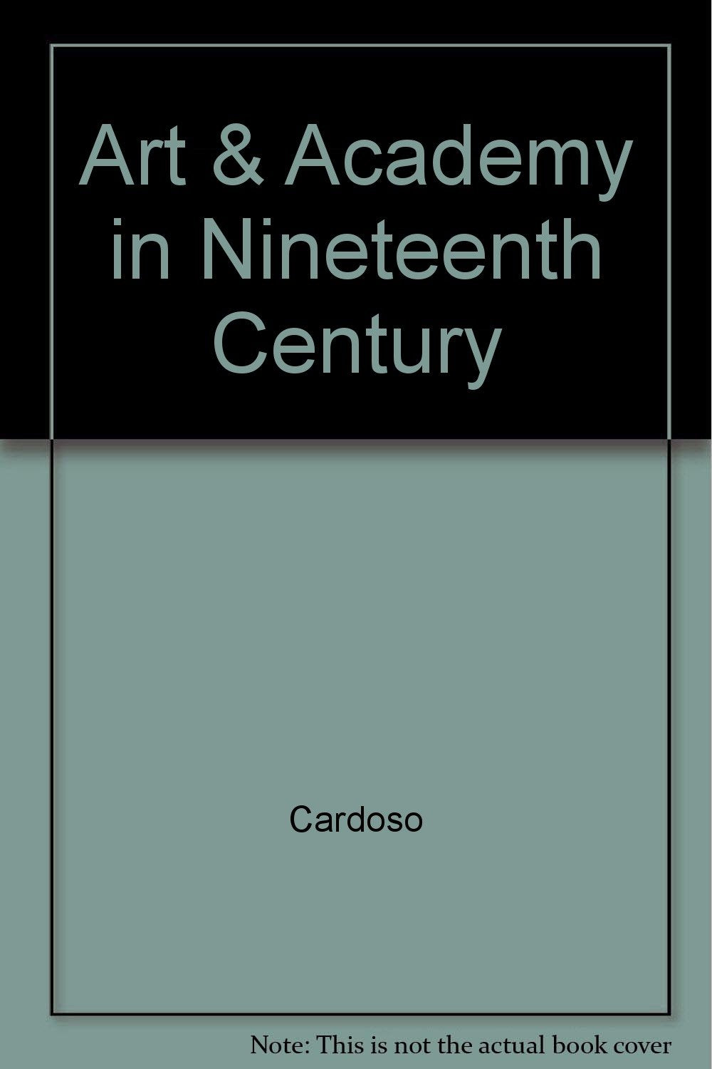 Art and the Academy in the Nineteenth Century (Issues in Art History Series) Film, Art & Culture