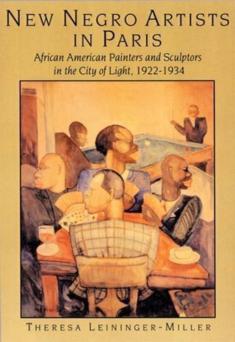 New Negro Artists in Paris: African American Painters and Sculptors in the City of Light, 1922-1934 Books