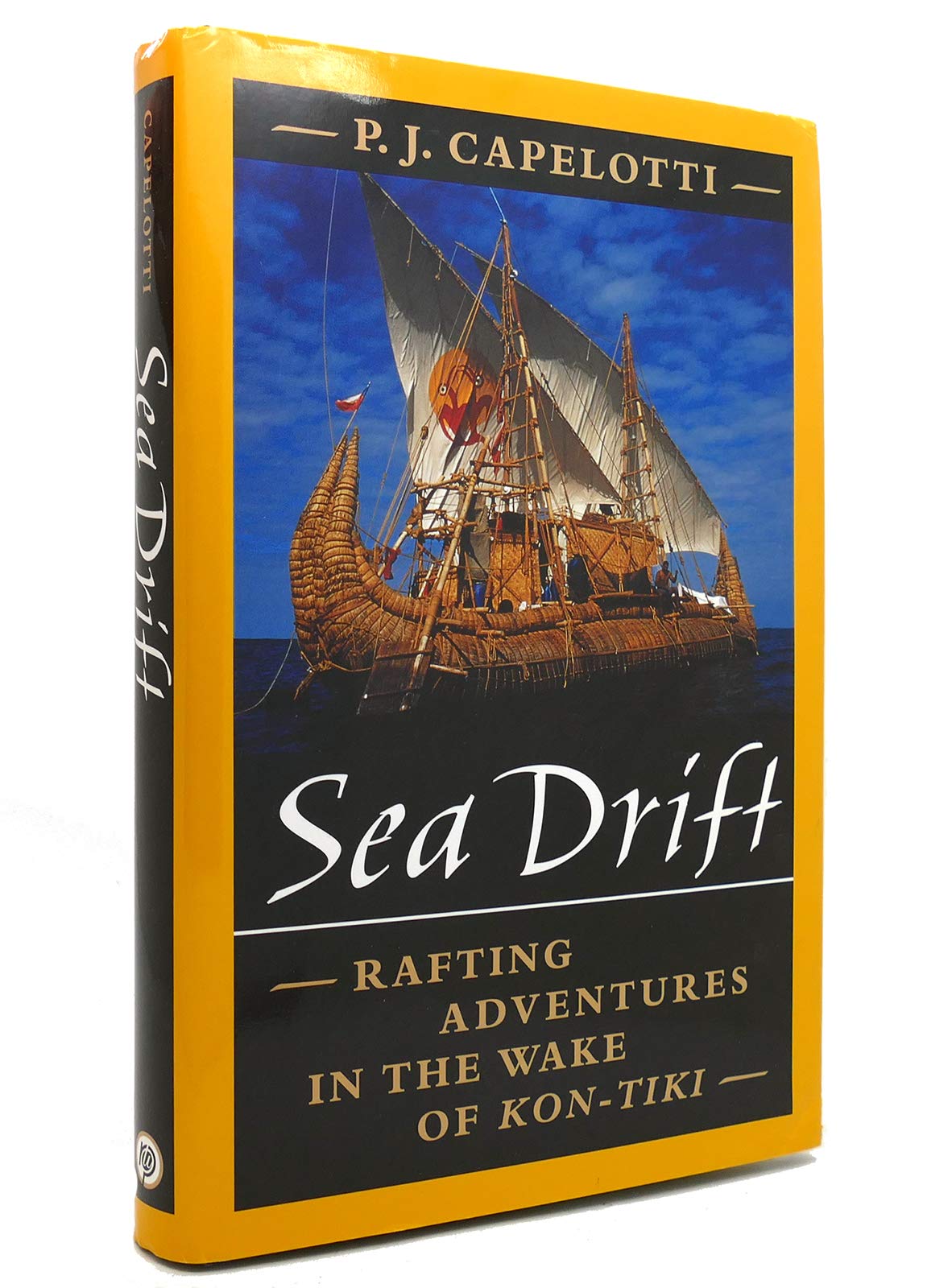 Sea Drift: Rafting Adventures in the Wake of Kon-Tiki book