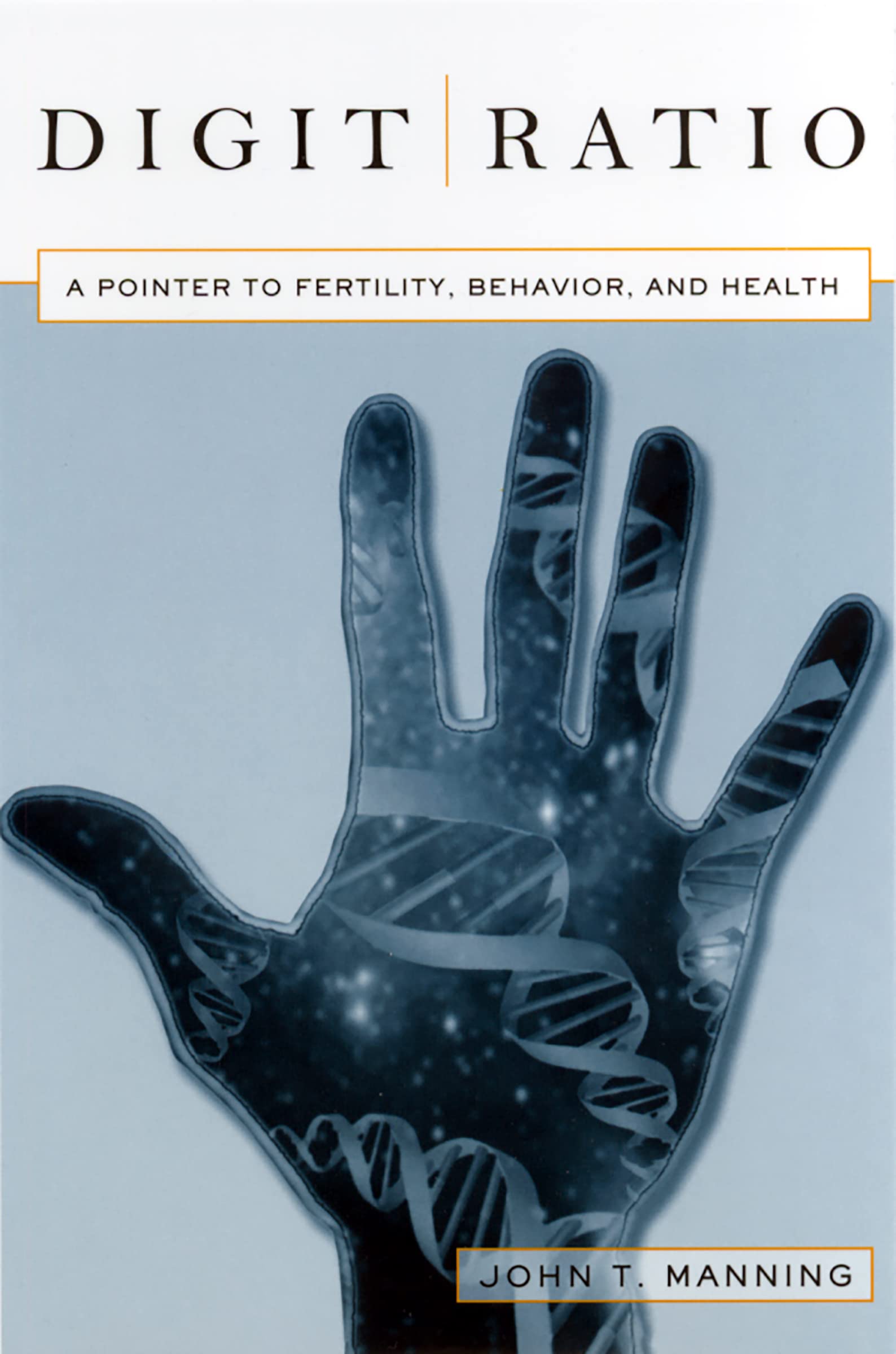 Digit Ratio: A Pointer to Fertility, Behavior, and Health Medicine