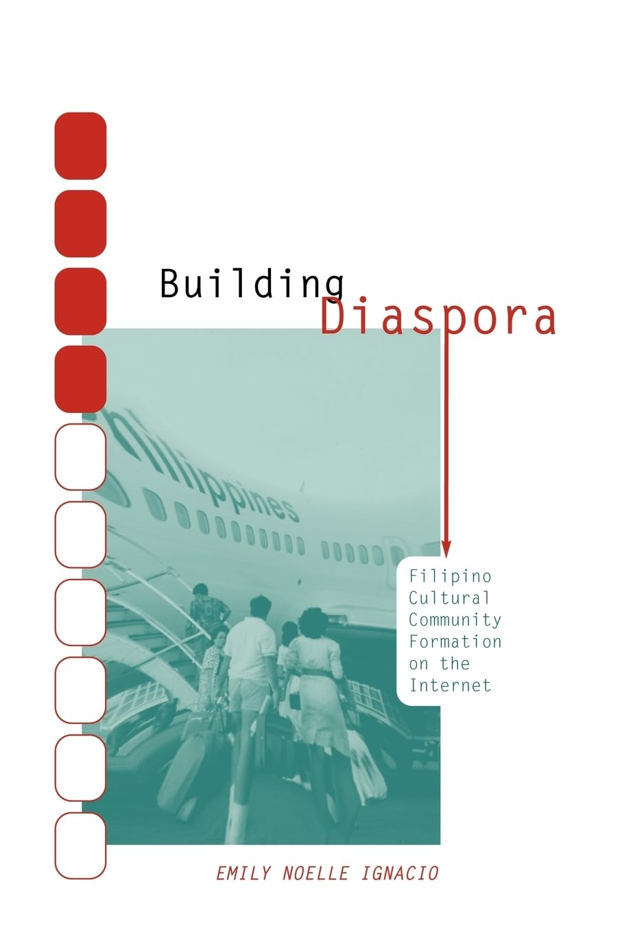 Building Diaspora: Filipino Community Formation On The Internet General education