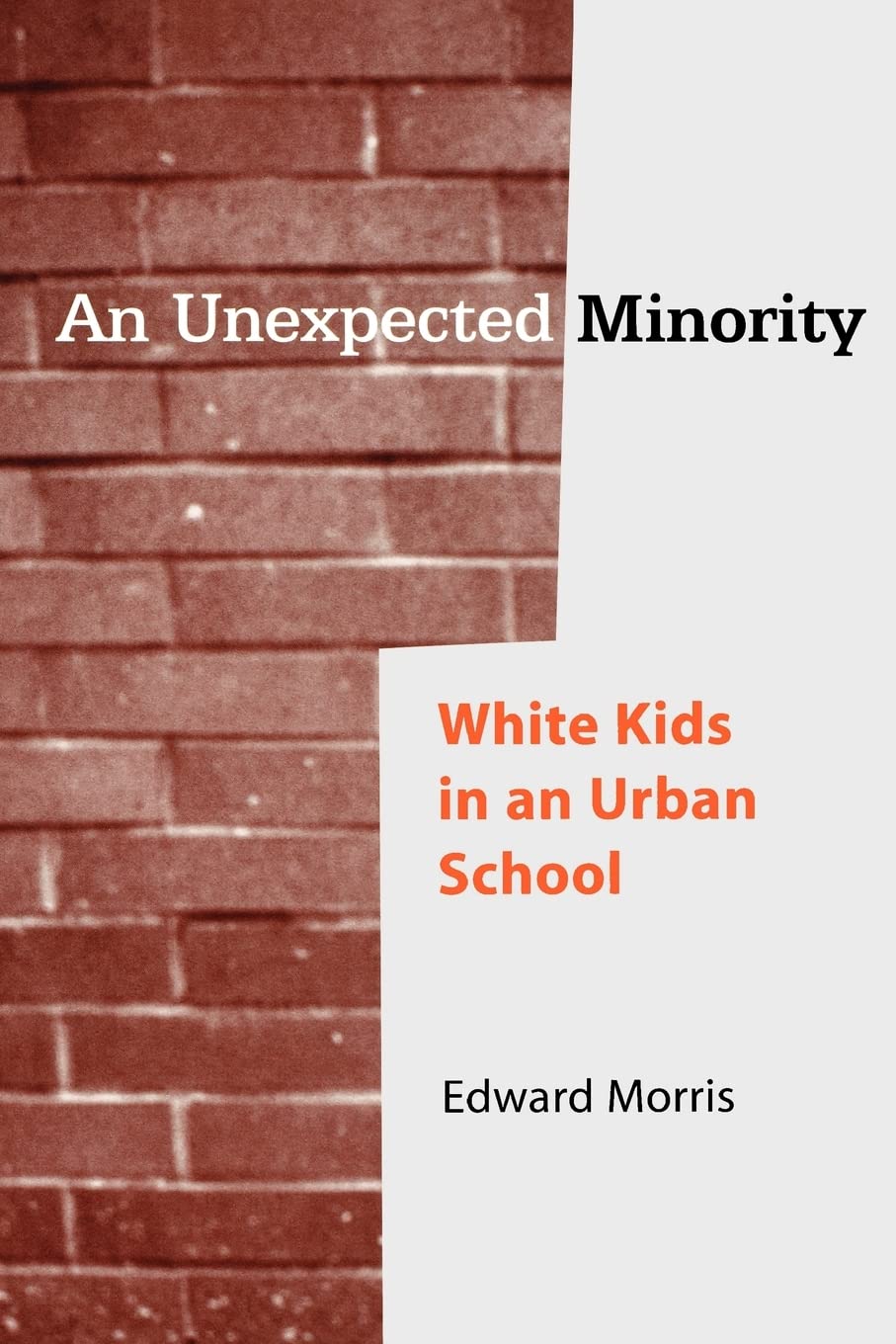 An Unexpected Minority: White Kids in an Urban School Social Sciences