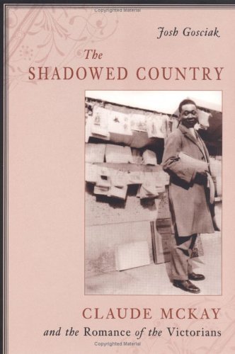 The Shadowed Country: Claude McKay and the Romance of the Victorians Contemporary literature