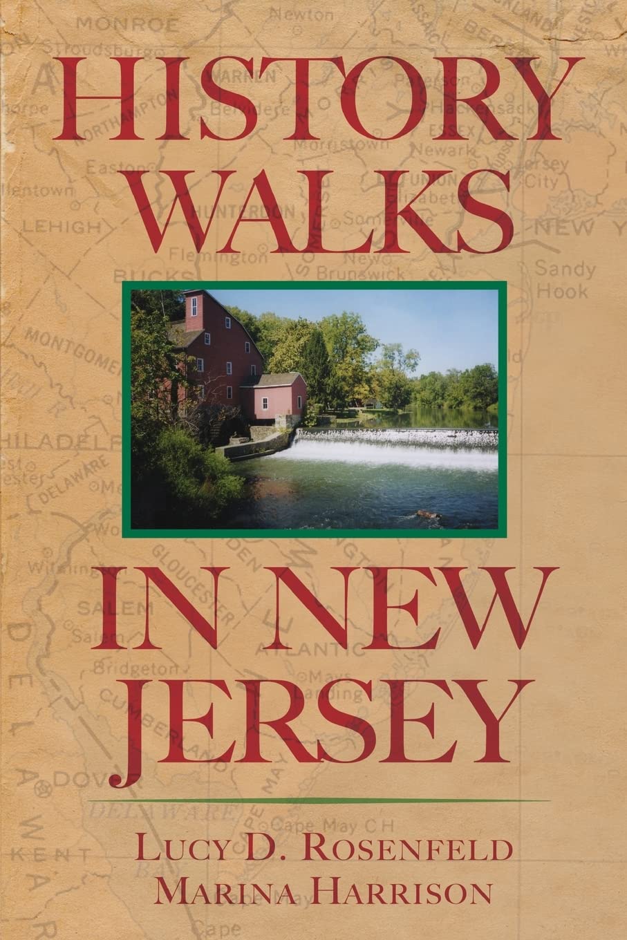 History Walks in New Jersey: Exploring the Heritage of the Garden State Leisure, Home & Garden