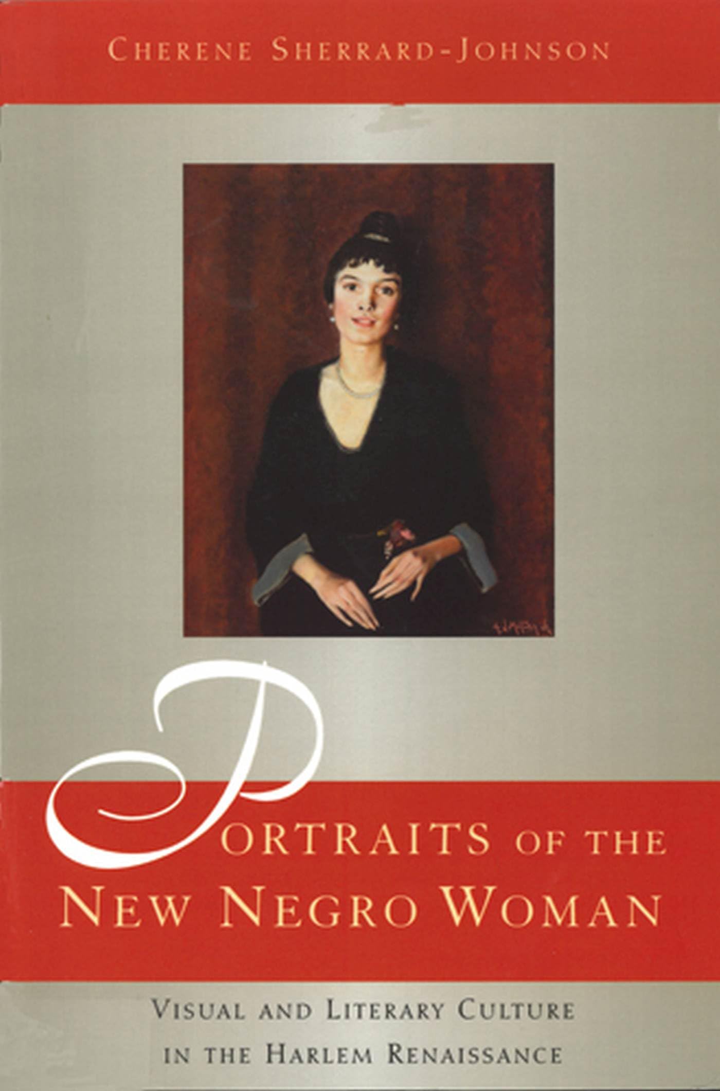 Portraits of the New Negro Woman: Visual And Literary Culture in the Harlem Renaissance Books