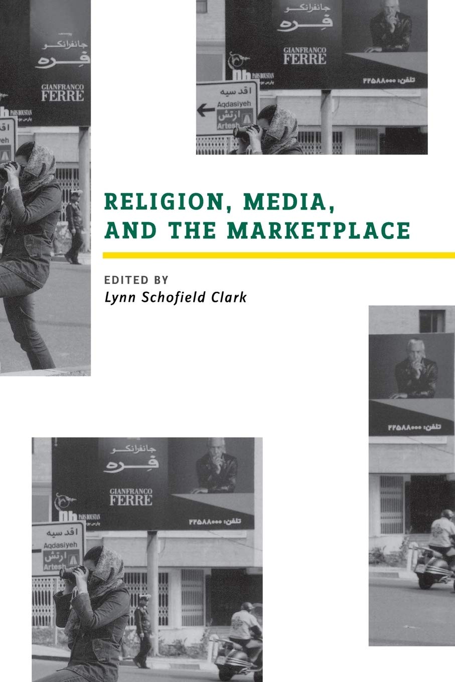Religion, Media, and the Marketplace Media & Communication