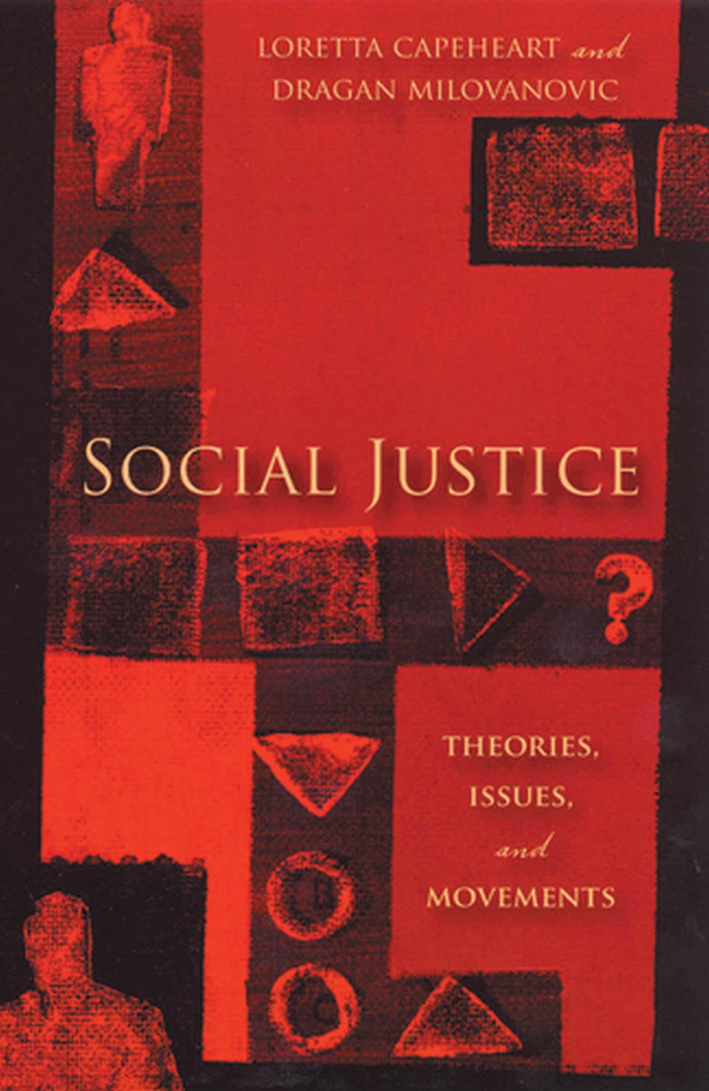 Social Justice: Theories, Issues, and Movements (Critical Issues in Crime and Society) Law