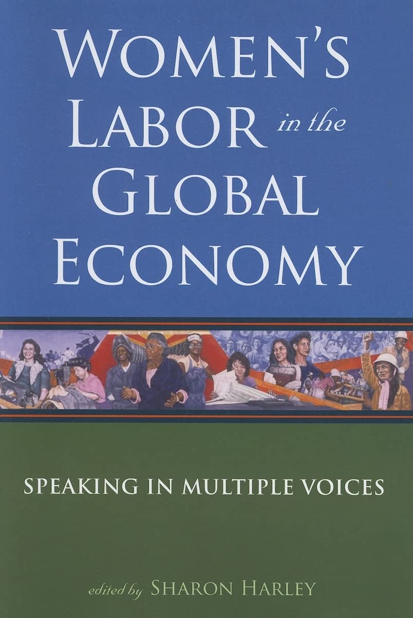 Women's Labor in the Global Economy: Speaking in Multiple Voices Books